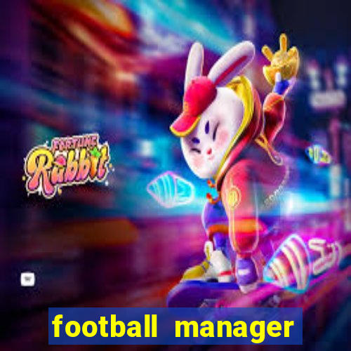 football manager 2024 crack